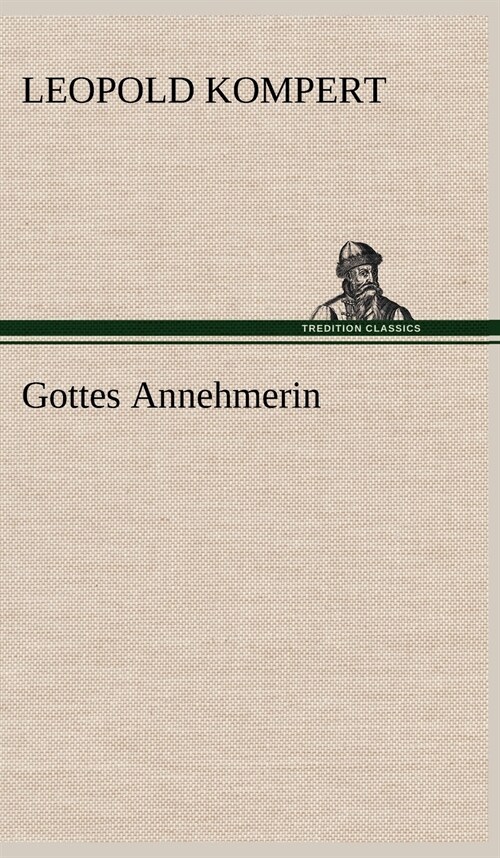 Gottes Annehmerin (Hardcover)