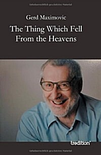 The Thing Which Fell from the Heavens (Hardcover)