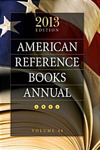 American Reference Books Annual, Volume 44 (Hardcover, 2013)
