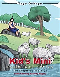 Kids Mini Psalm Book Series: The Shepherd: Psalm 23 (Paperback)