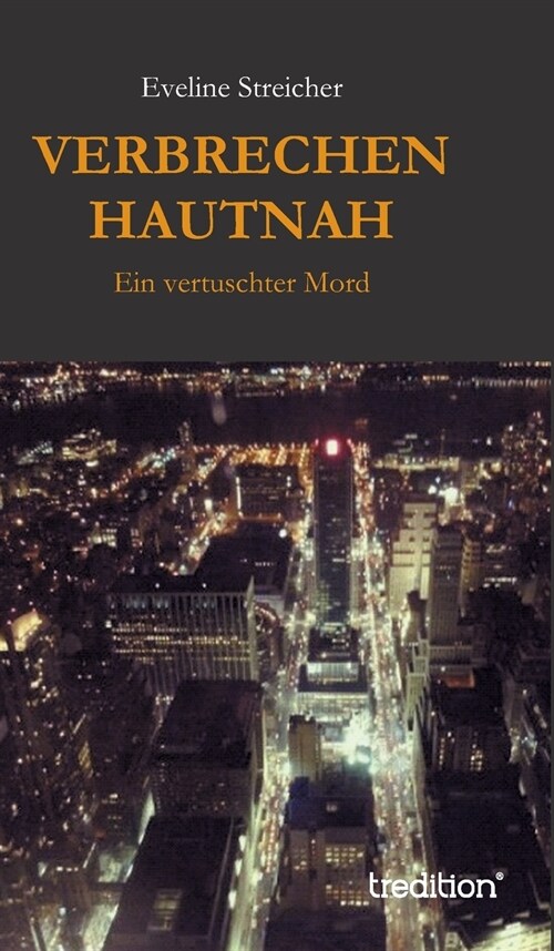 Verbrechen Hautnah (Hardcover)