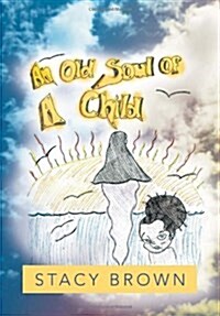 An Old Soul of a Child (Hardcover)