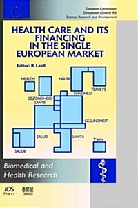 Health Care and Its Financing in the Single European Market (Hardcover)