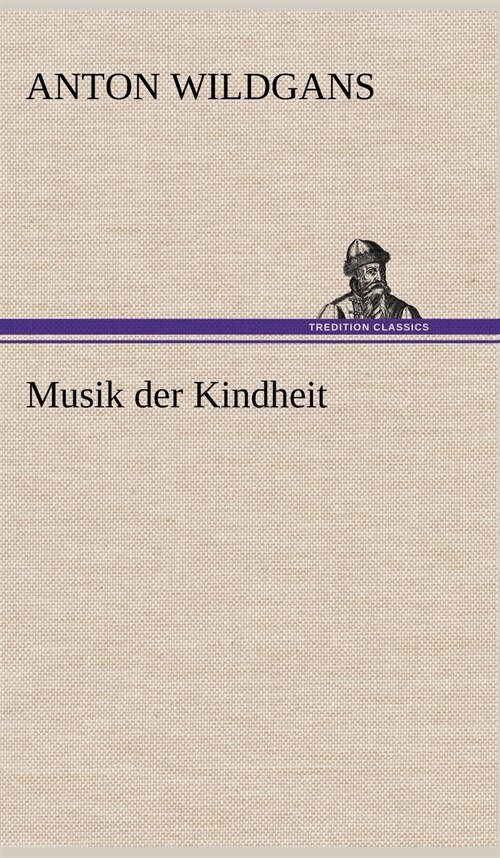 Musik Der Kindheit (Hardcover)