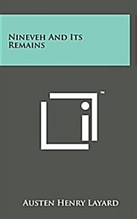 Nineveh and Its Remains (Hardcover)