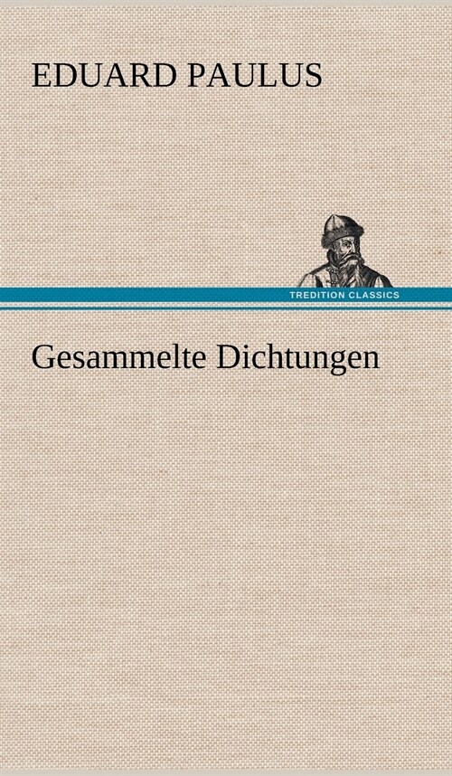 Gesammelte Dichtungen (Hardcover)