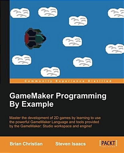 Gamemaker Programming by Example (Paperback)