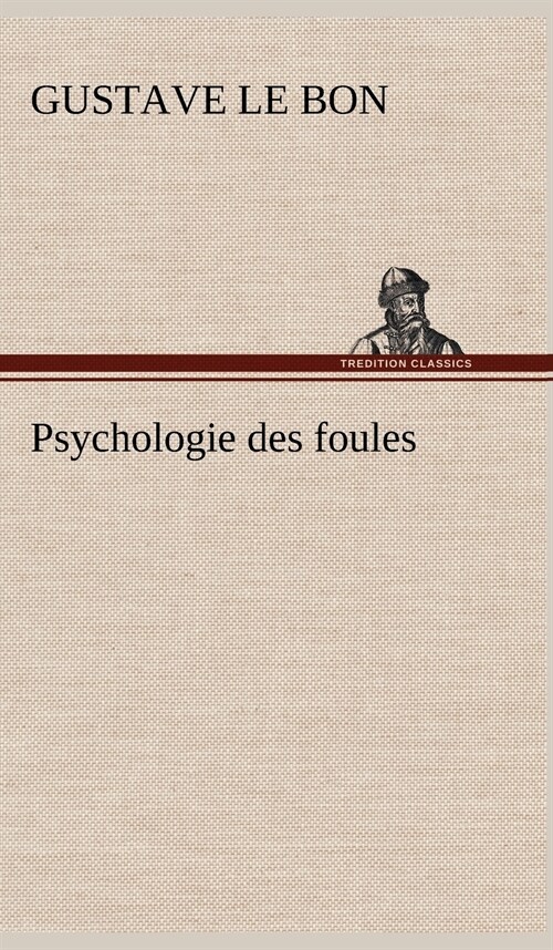 Psychologie Des Foules (Hardcover)