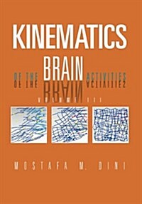 Kinematics of the Brain Activities: Volume III (Hardcover)
