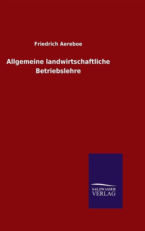 Allgemeine Landwirtschaftliche Betriebslehre (Hardcover)