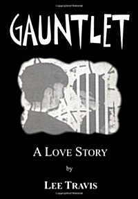 Gauntlet: A Love Story (Hardcover)