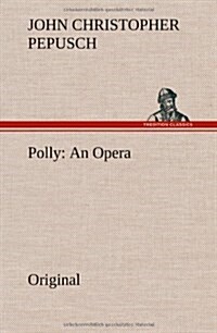 Polly: An Opera (Hardcover)