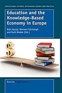 Education and the Knowledge-Based Economy in Europe (Hardcover)