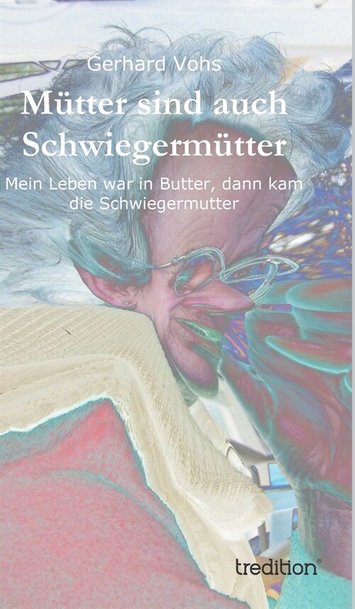 Mutter Sind Auch Schwiegermutter (Hardcover)