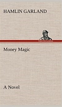 Money Magic a Novel (Hardcover)