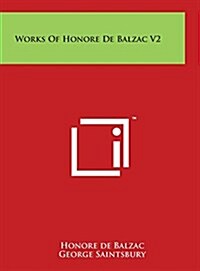 Works of Honore de Balzac V2 (Hardcover)