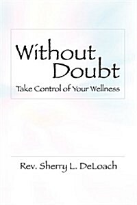 Without Doubt, Take Control of Your Wellness (Hardcover)