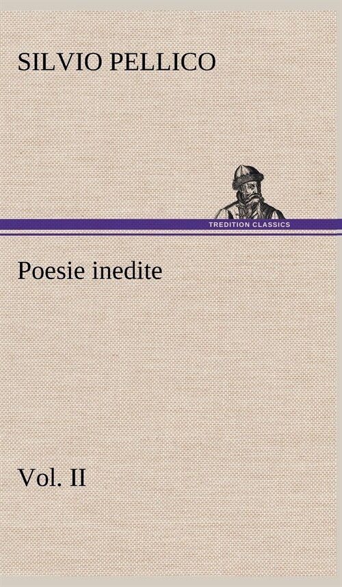 Poesie Inedite Vol. II (Hardcover)