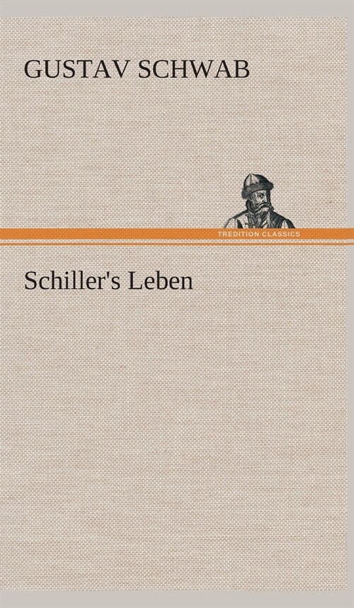 Schillers Leben (Hardcover)