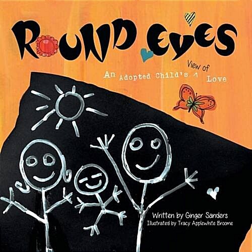 Round Eyes: An Adopted Childs View of Love (Paperback)