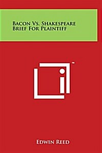 Bacon vs. Shakespeare Brief for Plaintiff (Hardcover)