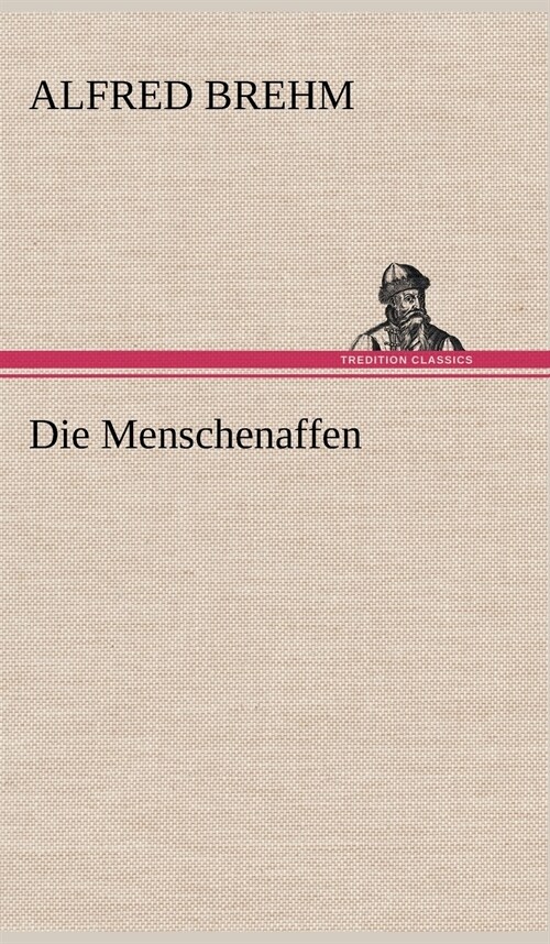 Die Menschenaffen (Hardcover)