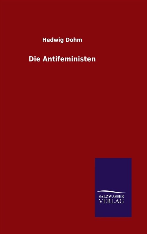 Die Antifeministen (Hardcover)