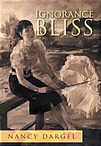 Ignorance and Bliss (Hardcover)