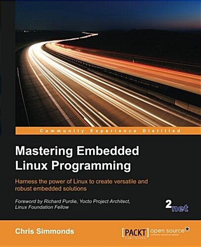 Mastering Embedded Linux Programming (Paperback)