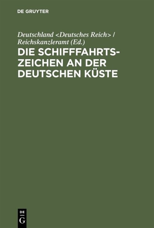 Die Schifffahrtszeichen an der deutschen K?te (Hardcover, Reprint 2013)