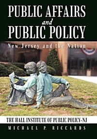Public Affairs and Public Policy: New Jersey and the Nation (Hardcover)