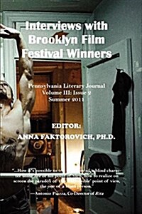 Interviews with Brooklyn Film Festival Winners: Pennsylvania Literary Journal: Volume III, Issue 2 (Paperback)