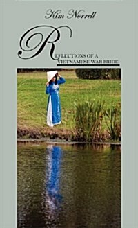 Reflections of a Vietnamese War Bride (Hardcover)