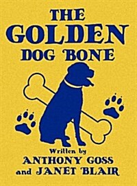 The Golden Dog Bone (Hardcover)