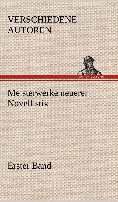 Meisterwerke Neuerer Novellistik (Hardcover)