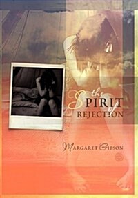 The Spirit of Rejection (Hardcover)