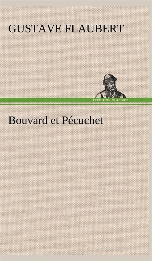 Bouvard et P?uchet (Hardcover)