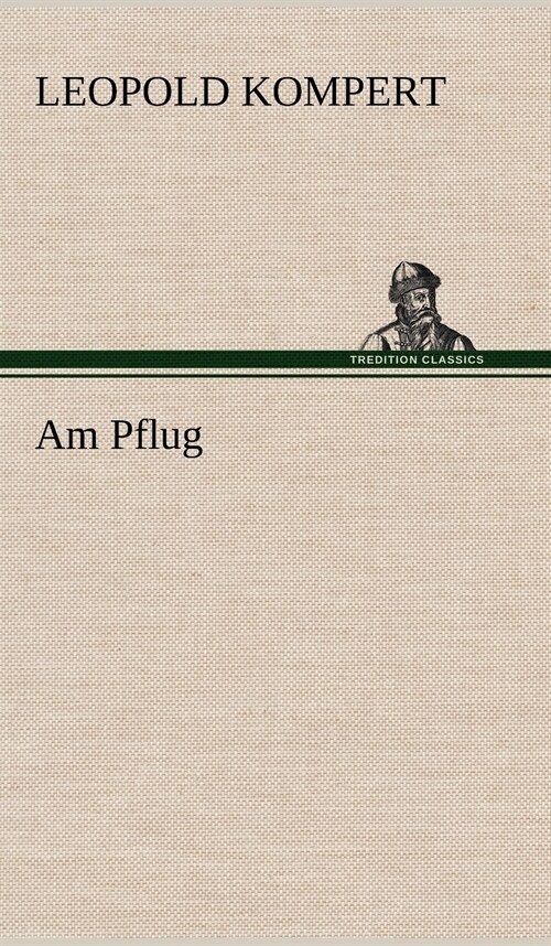 Am Pflug (Hardcover)