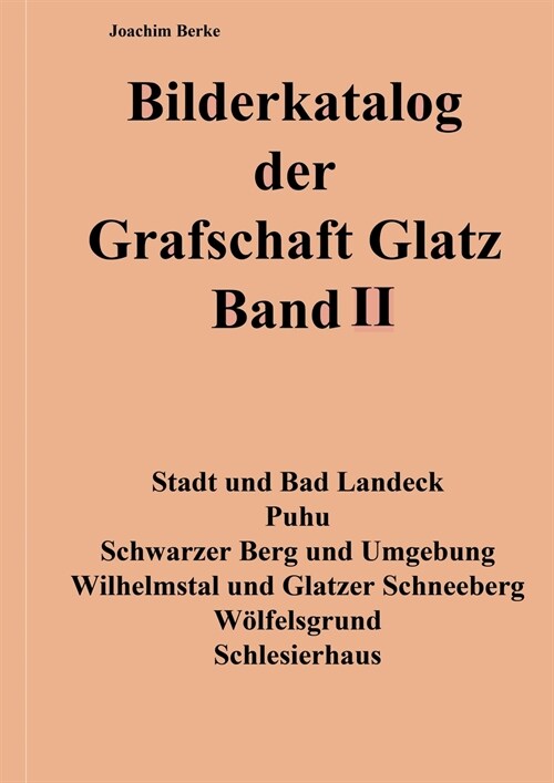 Bilderkatalog Der Grafschaft Glatz Band II (Paperback)
