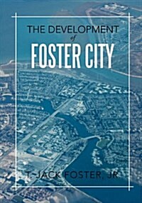 The Development of Foster City (Hardcover)