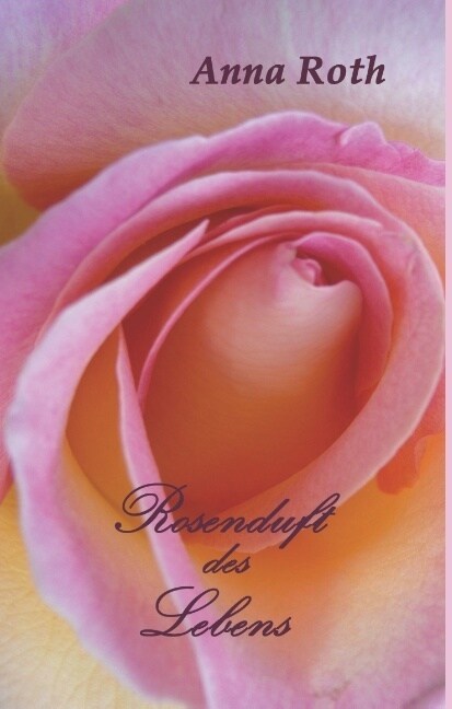 Rosenduft Des Lebens (Hardcover)