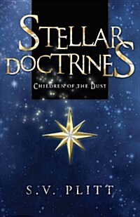 Stellar Doctrines: Children of the Dust (Paperback)