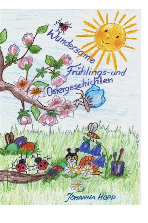 Wundersame Fruhlings- Und Ostergeschichten (Hardcover)