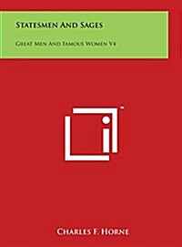 Statesmen and Sages: Great Men and Famous Women V4 (Hardcover)