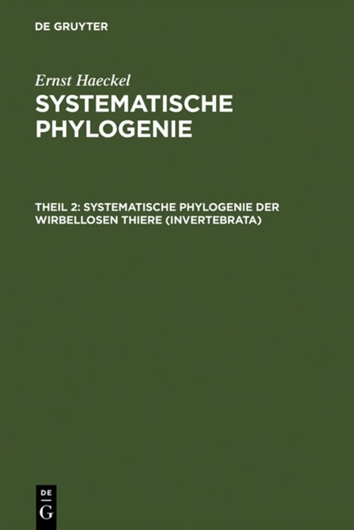 Systematische Phylogenie Der Wirbellosen Thiere (Invertebrata) (Hardcover, Reprint 2011)