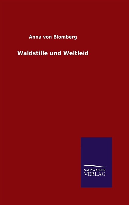 Waldstille Und Weltleid (Hardcover)
