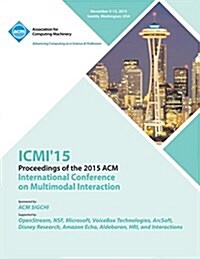 ICMI 15 17th ACM International Conference at Multimodal Interaction (Paperback)