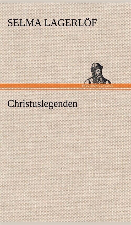 Christuslegenden (Hardcover)