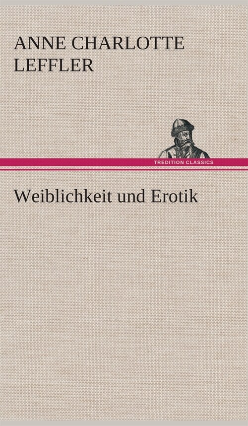 Weiblichkeit Und Erotik (Hardcover)