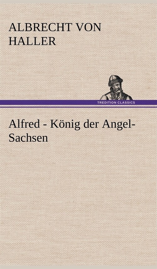Alfred - Konig Der Angel-Sachsen (Hardcover)